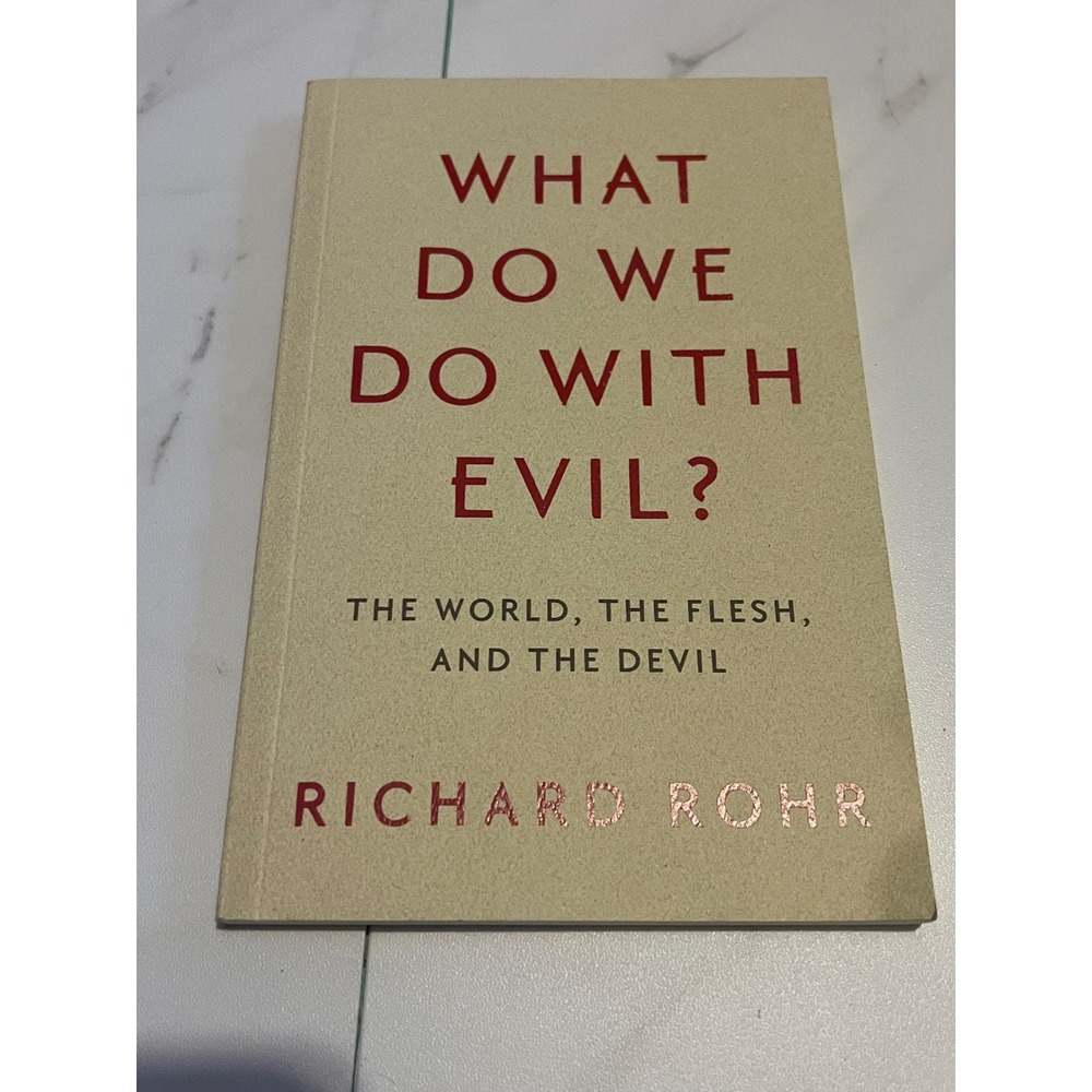 Richard Rohr What Do We Do with Evil? Paperback Book CAC Publishing‎ 19 First Ed